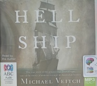 Hell Ship written by Michael Veitch performed by Michael Veitch on MP3 CD (Unabridged)